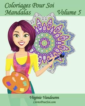 portada Coloriages Pour Soi - Mandalas - Volume 5: 25 Mandalas anti-stress à colorier (en Francés)