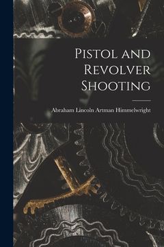 portada Pistol and Revolver Shooting (en Inglés)