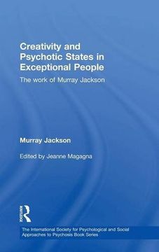 portada Creativity and Psychotic States in Exceptional People: The work of Murray Jackson (The International Society for Psychological and Social Approaches  to Psychosis Book Series)