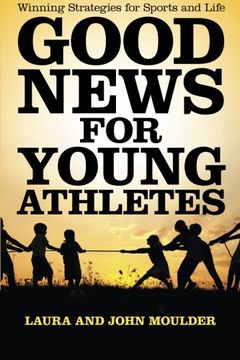 portada Good News for Young Athletes: Winning Strategies for Sports and Life