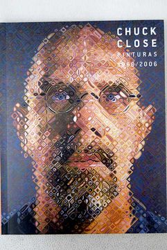portada Chuck Close: pinturas, 1968-2006 : del 6 de febrero al 7 de mayo de 2007, Museo Nacional Centro de Arte Reina Sofía