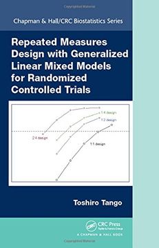 portada Repeated Measures Design with Generalized Linear Mixed Models for Randomized Controlled Trials (Chapman & Hall/CRC Biostatistics Series)