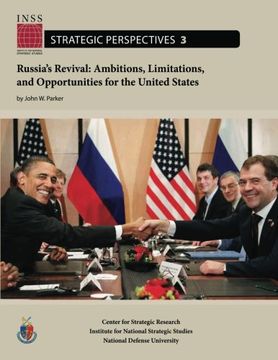 portada Russia's Revival:  Ambitions, Limitations, and Opportunities for the United States: Institute for National Strategic Studies, Strategic Perspectives, No. 3