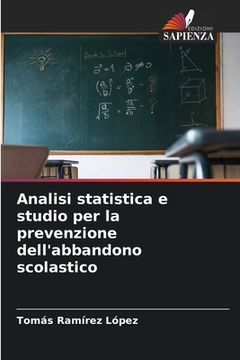 portada Analisi statistica e studio per la prevenzione dell'abbandono scolastico (in Italian)