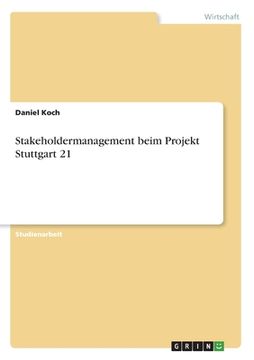 portada Stakeholdermanagement beim Projekt Stuttgart 21 (en Alemán)