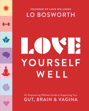 portada Love Yourself Well: An Empowering Wellness Guide to Supporting Your Gut, Mind, and Vagina (in English)