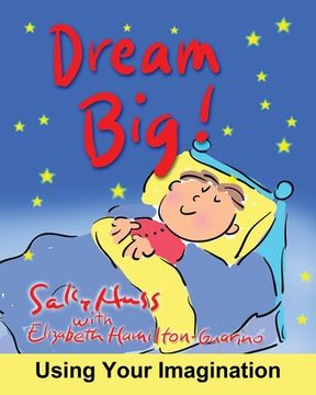 portada Dream Big!: Using Your Imagination (in English)