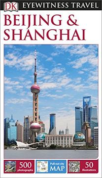 portada Beijing & Shanghai Eyewitness Travel Guide (Eyewitness Travel Guides) (in English)
