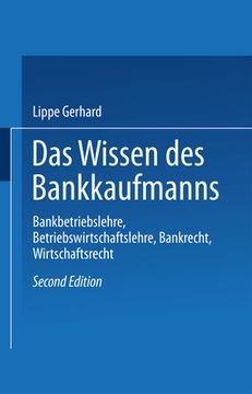portada Das Wissen des Bankkaufmanns: Bankbetriebslehre, Betriebswirtschaftslehre, Bankrecht, Wirtschaftsrecht (en Alemán)