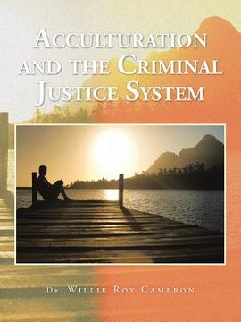portada Acculturation and the Criminal Justice System (en Inglés)