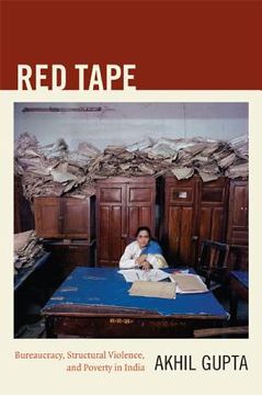 portada Red Tape: Bureaucracy, Structural Violence, and Poverty in India (a John Hope Franklin Center Book) (en Inglés)