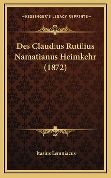 portada Des Claudius Rutilius Namatianus Heimkehr (1872) (en Alemán)