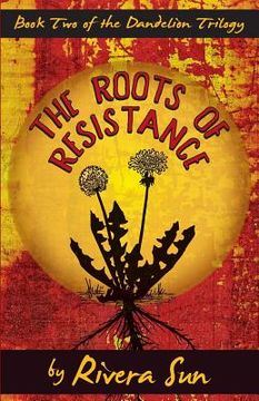 portada The Roots of Resistance (en Inglés)