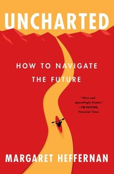 portada Uncharted: How to Navigate the Future (en Inglés)
