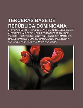 portada terceras base de rep blica dominicana: alex rodr guez, julio franco, juan bernhardt, manny alexander, albert pujols, pedro guerrero