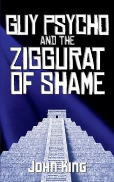 portada Guy Psycho and the Ziggurat of Shame (in English)