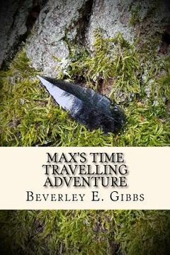 portada Max's Time Travelling Adventure: Or Wendlesbiri Discovered (en Inglés)