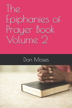 portada The Epiphanies of Prayer Book Volume 2 (en Inglés)