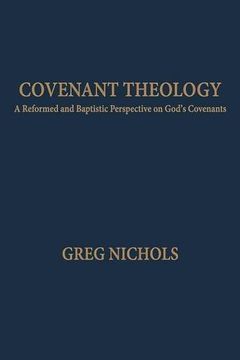 portada Covenant Theology: A Reformed and Baptistic Perspective on God'S Covenants (en Inglés)