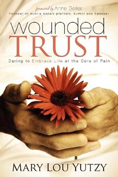portada Wounded Trust: Living Fully in the Midst of Life's Tragedies (en Inglés)