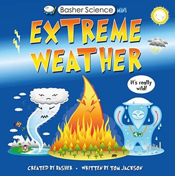 portada Basher Science Mini: Extreme Weather: It'S Really Wild! (in English)