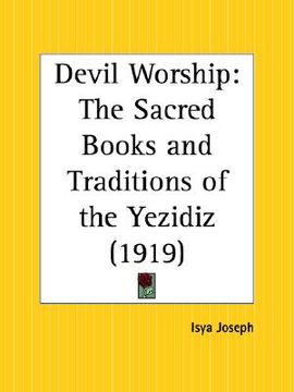 portada devil worship: the sacred books and traditions of the yezidiz