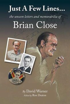 portada Just a few Lines. The Unseen Letters and Memorabilia of Brian Close (en Inglés)