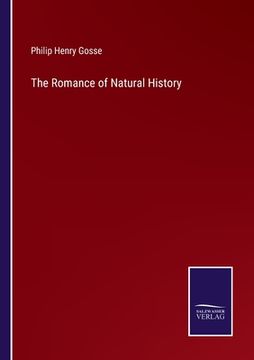 portada The Romance of Natural History (in English)