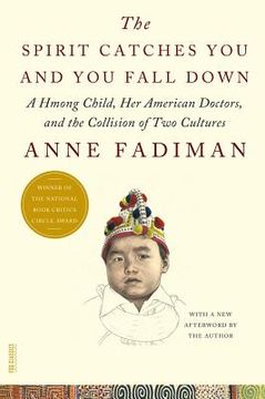 portada the spirit catches you and you fall down: a hmong child, her american doctors, and the collision of two cultures