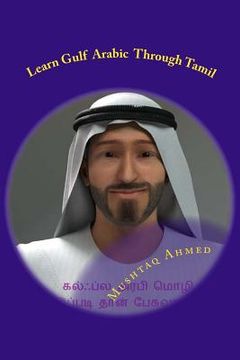 portada Learn Gulf Arabic Through Tamil: Easy Way to Learn Colloquial Arabic