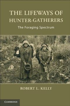 portada The Lifeways Of Hunter-gatherers: The Foraging Spectrum (en Inglés)