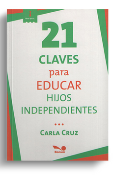 portada 21 Claves Para Educar Hijos Independientes (in Spanish)