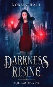 portada Darkness Rising: Dark Days Book One (en Inglés)