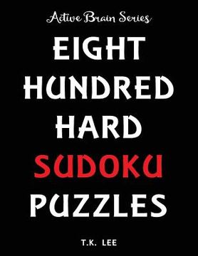 portada 800 Hard Sudoku Puzzles To Keep Your Brain Active For Hours: Active Brain Series Book (en Inglés)