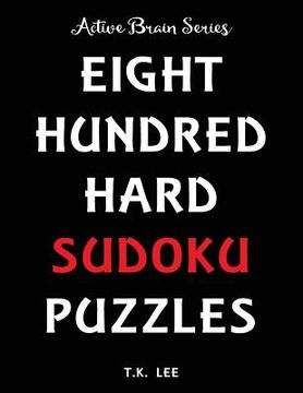 portada 800 Hard Sudoku Puzzles To Keep Your Brain Active For Hours: Active Brain Series Book