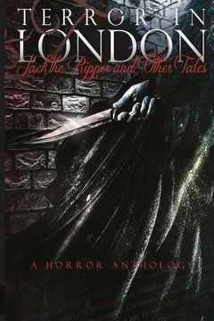 portada Terror in London Jack The Ripper and Other Tales A Horror Anthology