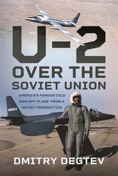 The U-2 Over the Soviet Union: America's Famous Cold War Spy Plane from a Soviet Perspective (en Inglés)