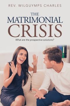 portada The Matrimonial Crisis: What Are the Prospective Solutions? (en Inglés)