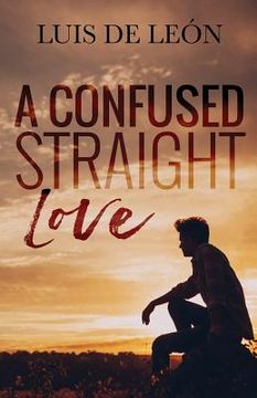 portada A Confused Straight Love (en Inglés)