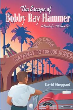 portada the escape of bobby ray hammer (en Inglés)