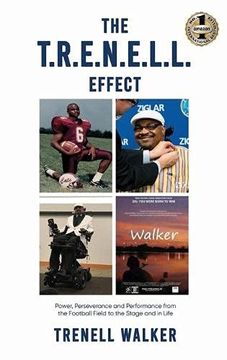 portada The T. R. E. N. E. L. L. Effect: Power, Perseverance and Performance From the Football Field to the Stage and in Life (en Inglés)