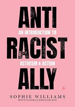 portada Anti-Racist Ally: An Introduction to Activism and Action (en Inglés)