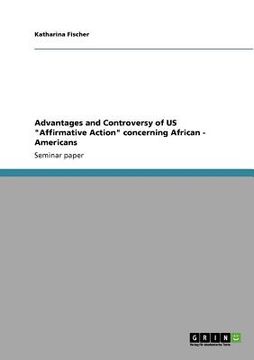 portada advantages and controversy of us "affirmative action" concerning african - americans (en Inglés)