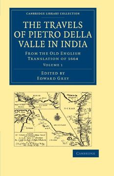 portada Travels of Pietro Della Valle in India 2 Volume Paperback Set: The Travels of Pietro Della Valle in India: From the old English Translation of 1664. Library Collection - Hakluyt First Series) (en Inglés)