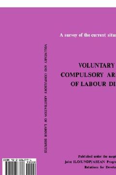portada voluntary and compulsory arbitration of labour disputes asean (en Inglés)
