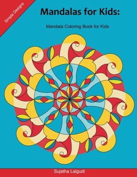 portada Mandalas for Kids: Mandala Coloring Book for Kids: 25 Elegant, Simple and Bold Mandalas for Beginners, big Mandalas to Color for Relaxation, Easy. Book (Children's Coloring Books) (Volume 5) (en Inglés)