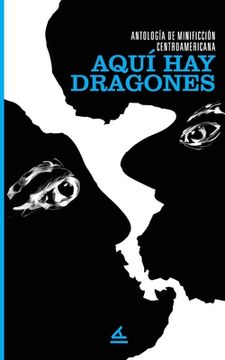 portada Antología de minificción centroamericana: Aquí hay dragones