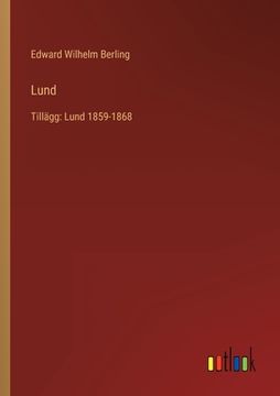 Lund: Tillägg: Lund 1859-1868 (in Swedish)