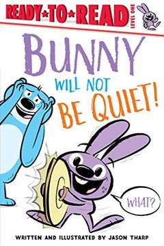 portada Bunny Will not be Quiet! Ready-To-Read Level 1 (in English)