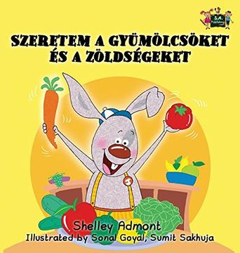 portada I Love to Eat Fruits and Vegetables: Hungarian Edition (Hungarian Bedtime Collection)